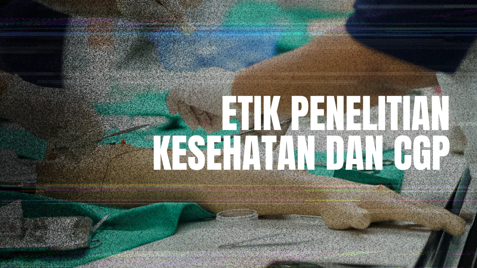 Etik Penelitian dan GCP